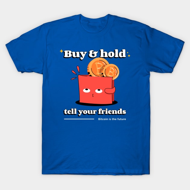 Buy & Hold Bitcoin T-Shirt by BERMA Art